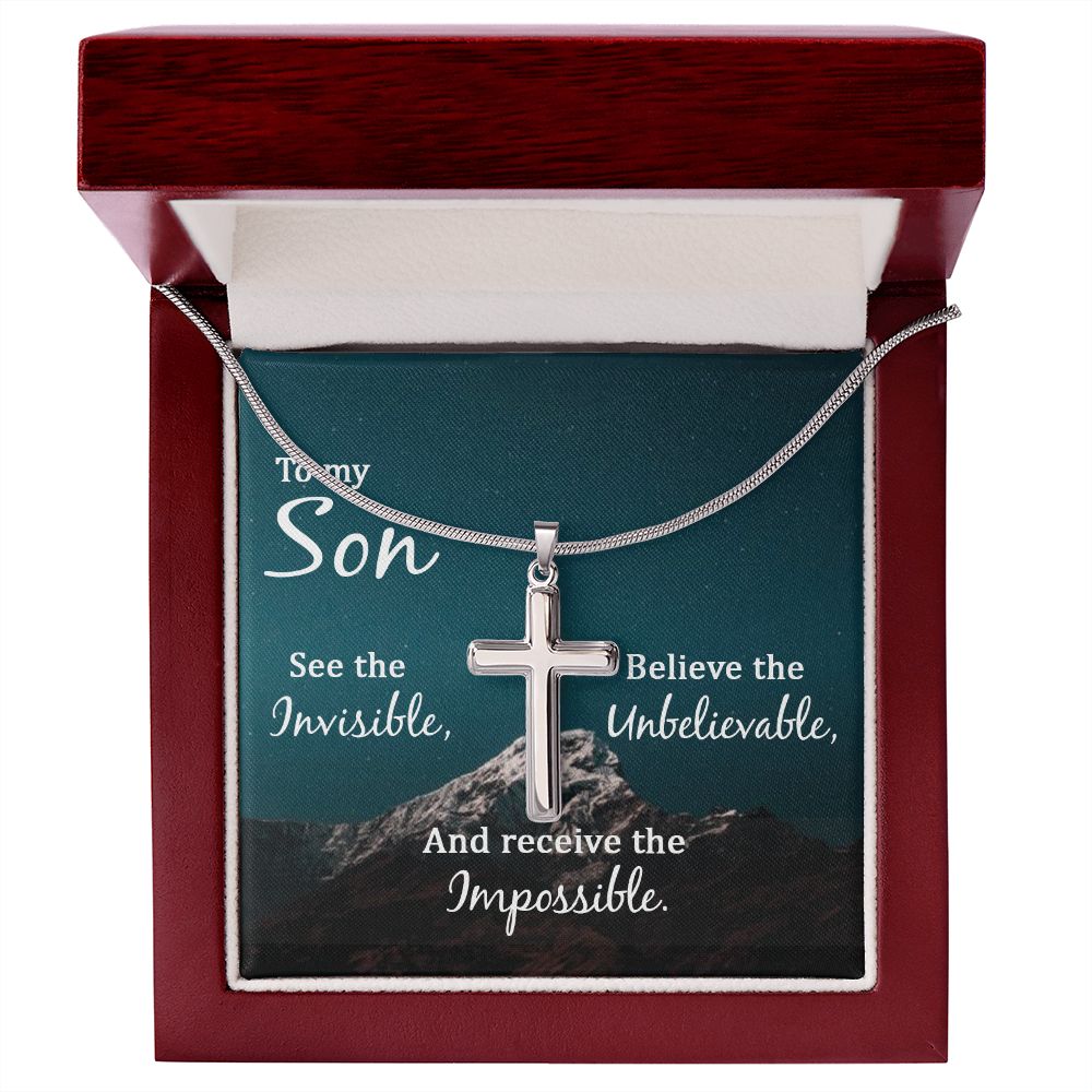 To My Son, See The Invisible, Believe The Unbelievable And Receive The Impossible - Stainless Steel Cross Necklace - Gift for Son
