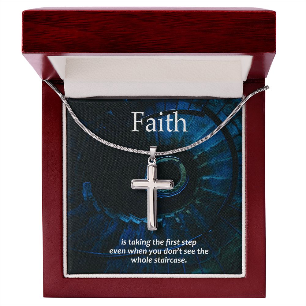 Faith is taking the first step even when you don't see the whole staircase - Stainless Steel Cross Necklace - Gift for Him - Gift for Her