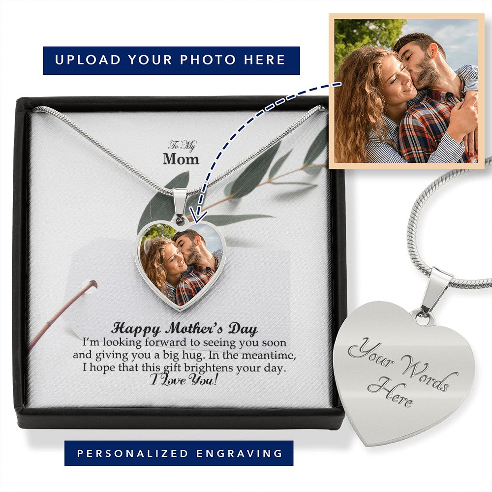 Happy Mother's Day - I'm Looking Forward To Seeing You Soon & Giving You A Big Hug - Heart Pendant Necklace - Heart Buyer Upload with Message Card - Gift for Mom