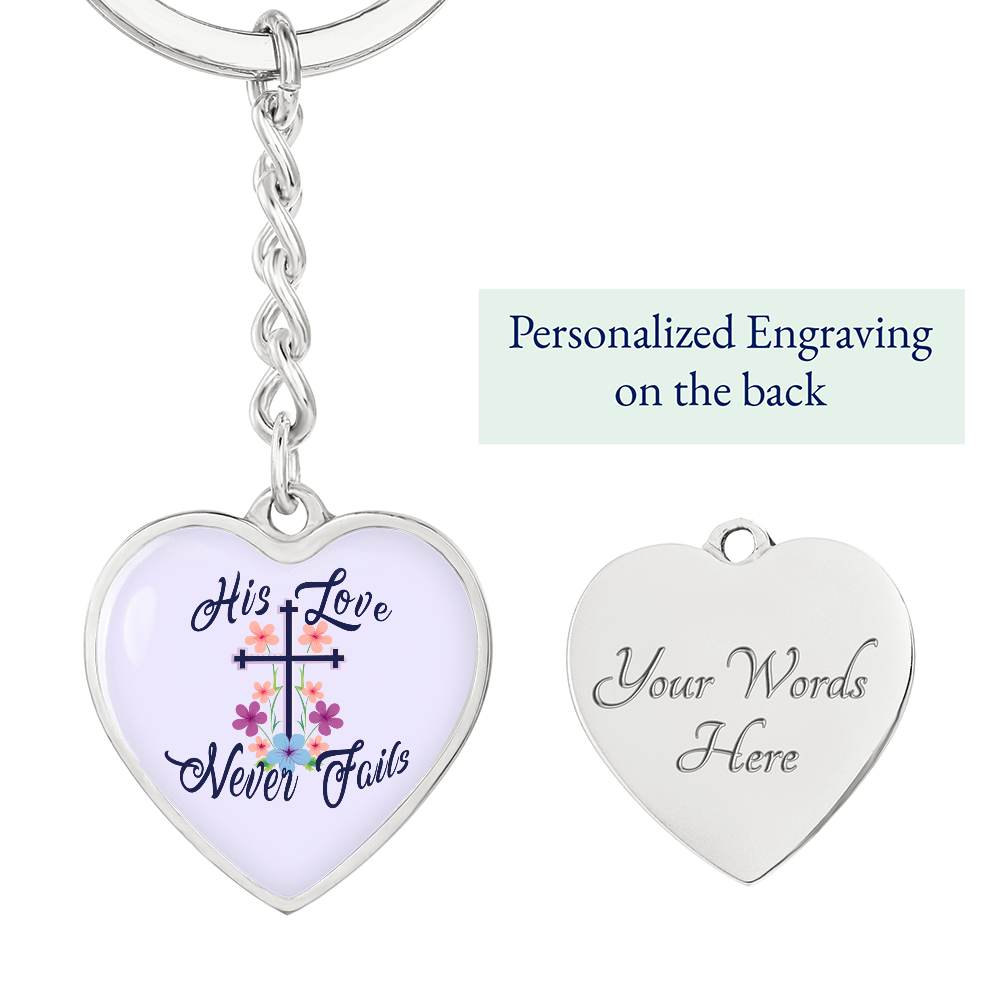 His Love Never Fails - Graphic Heart Keychain - Gift for Her