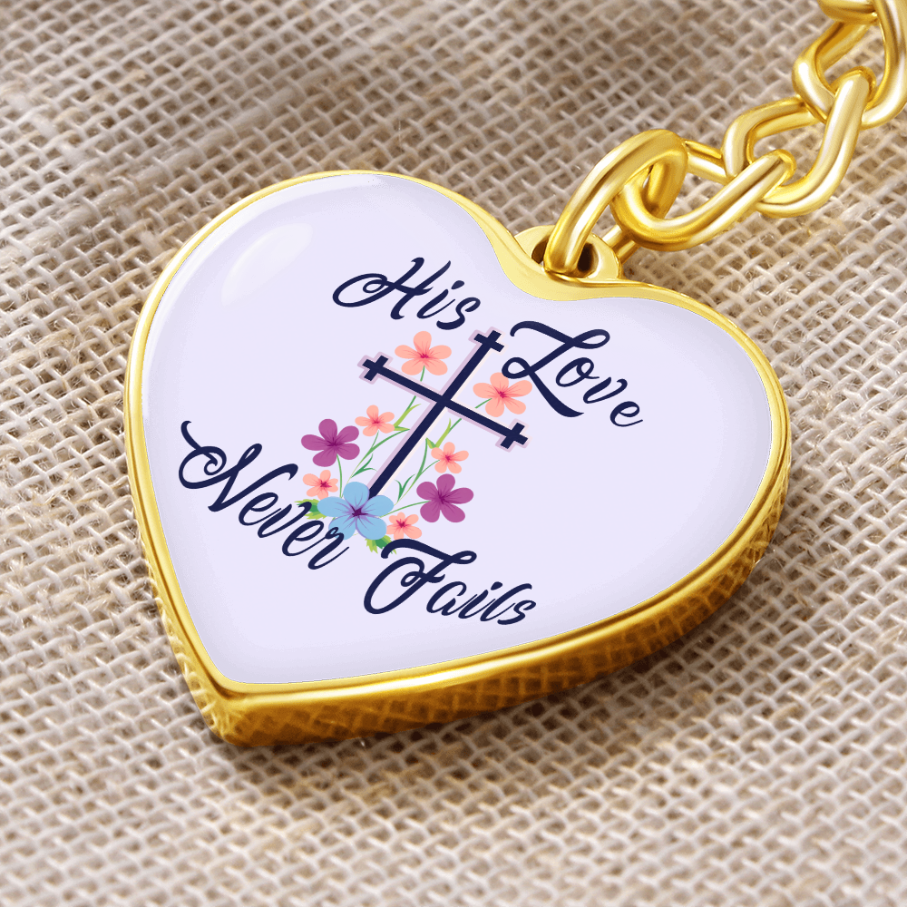 His Love Never Fails - Graphic Heart Keychain - Gift for Her