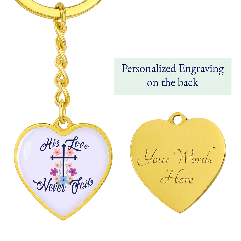 His Love Never Fails - Graphic Heart Keychain - Gift for Her
