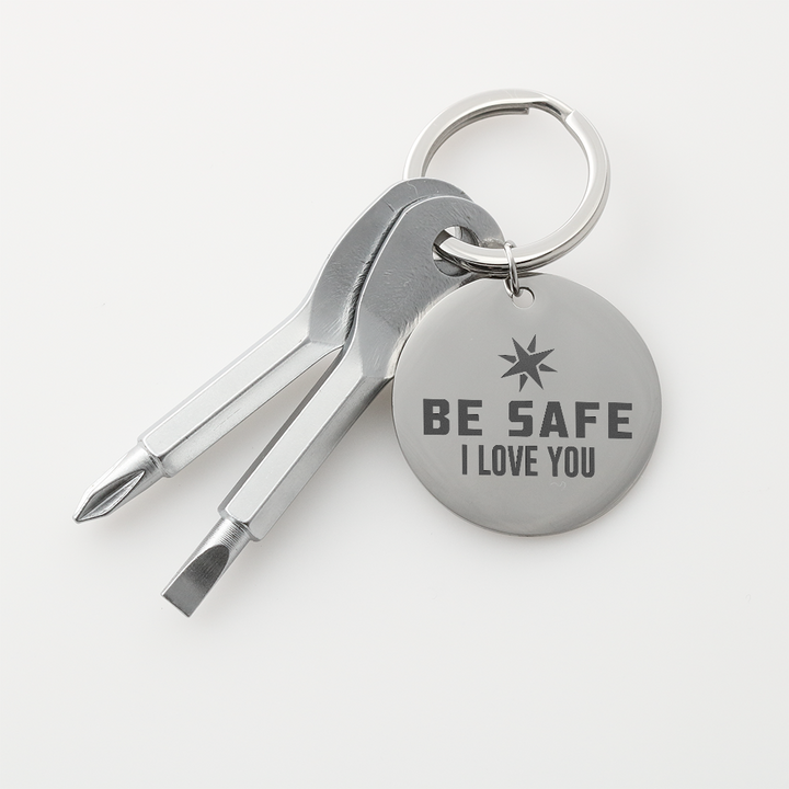 Be Safe, I Love You Screwdriver Keychain – Gift for Her - Gift for Him