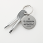 If Grandpa Can't Fix It No One Can. - Screwdriver Keychain - Gift for Grandpa