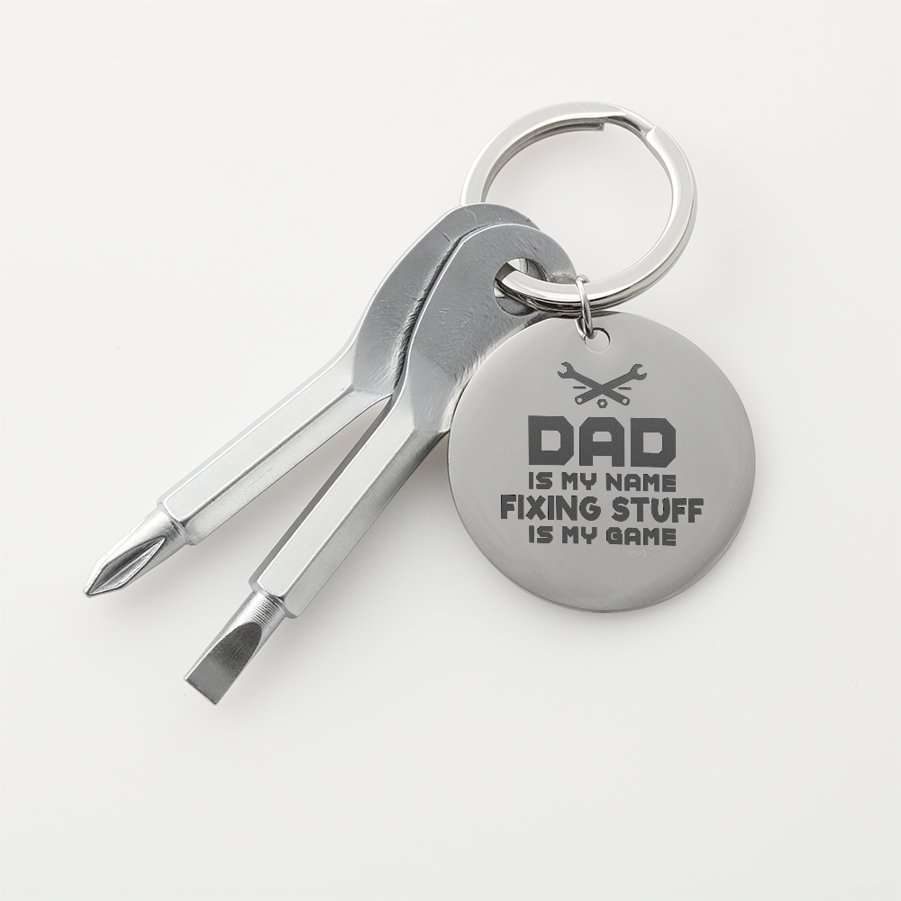 Dad Is My Name, Fixing Stuff Is My Game Screwdriver Keychain – Gift for Dad