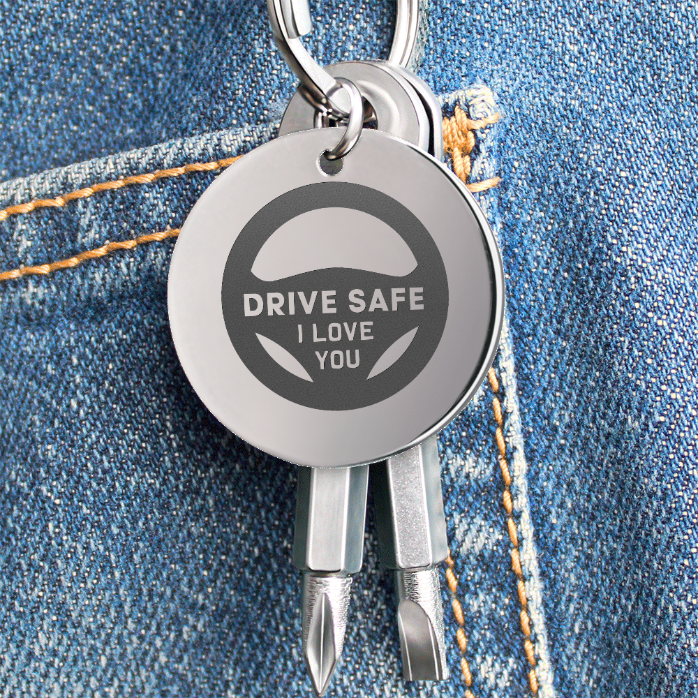 Drive Safe, I Love You Screwdriver Keychain – Gift for Dad - Gift for Husband