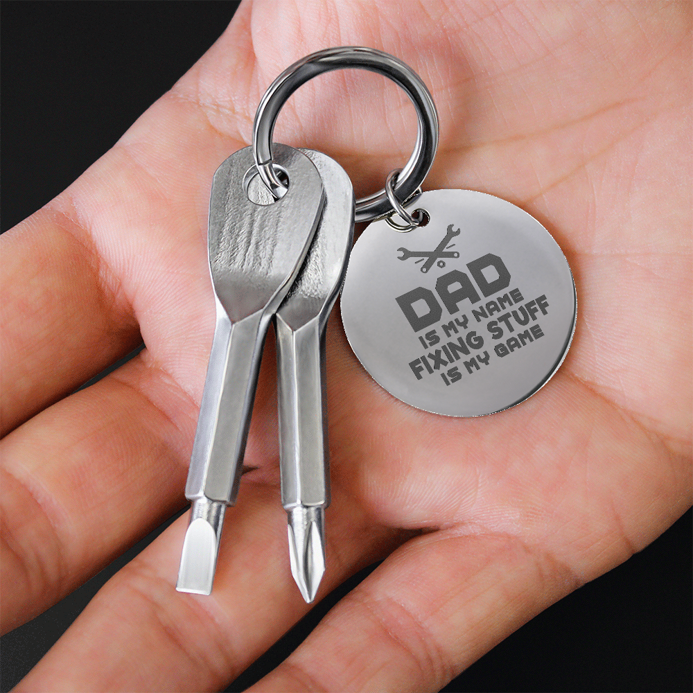 Dad Is My Name, Fixing Stuff Is My Game Screwdriver Keychain – Gift for Dad