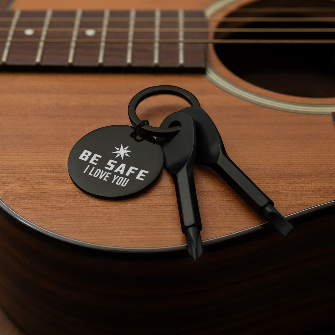 Be Safe, I Love You Screwdriver Keychain – Gift for Her - Gift for Him