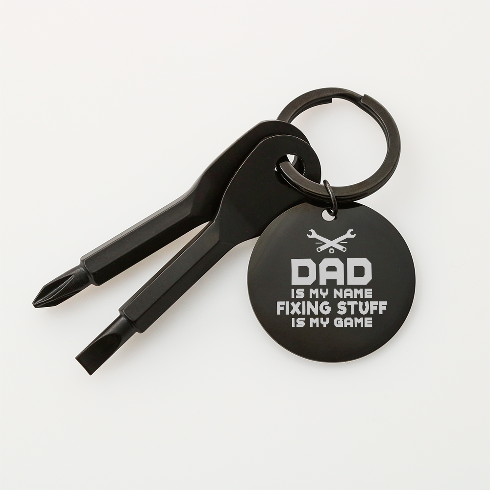 Dad Is My Name, Fixing Stuff Is My Game Screwdriver Keychain – Gift for Dad