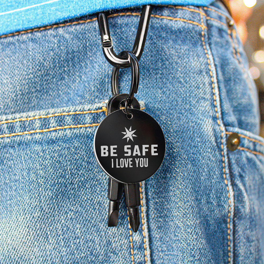Be Safe, I Love You Screwdriver Keychain – Gift for Her - Gift for Him