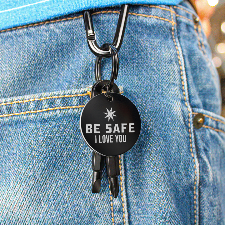 Be Safe, I Love You Screwdriver Keychain – Gift for Her - Gift for Him