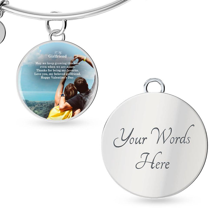 To My Girlfriend, May We Keep Growing This Love Even When We Are Apart – Luxury Bangle Circle Pendant – Gift for Girlfriend