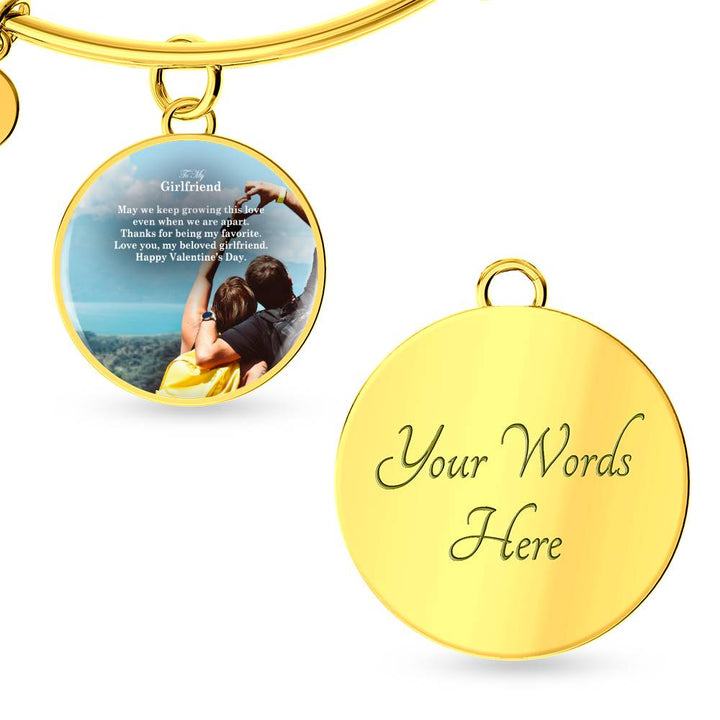 To My Girlfriend, May We Keep Growing This Love Even When We Are Apart – Luxury Bangle Circle Pendant – Gift for Girlfriend