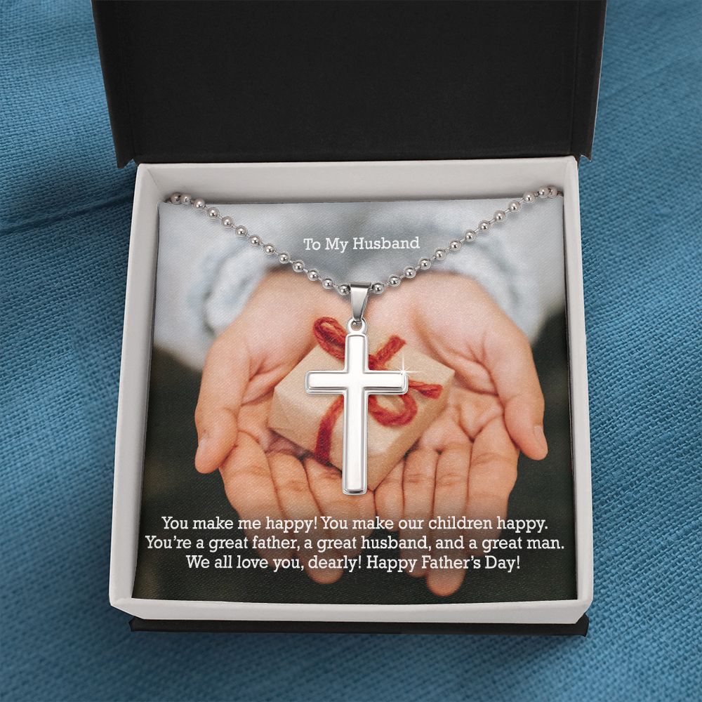 To My Husband, You're A Great Father, A Great Husband, & A Great Man - Happy Father's Day - Stainless Cross Necklace w/ Ball Chain - Gift for Husband