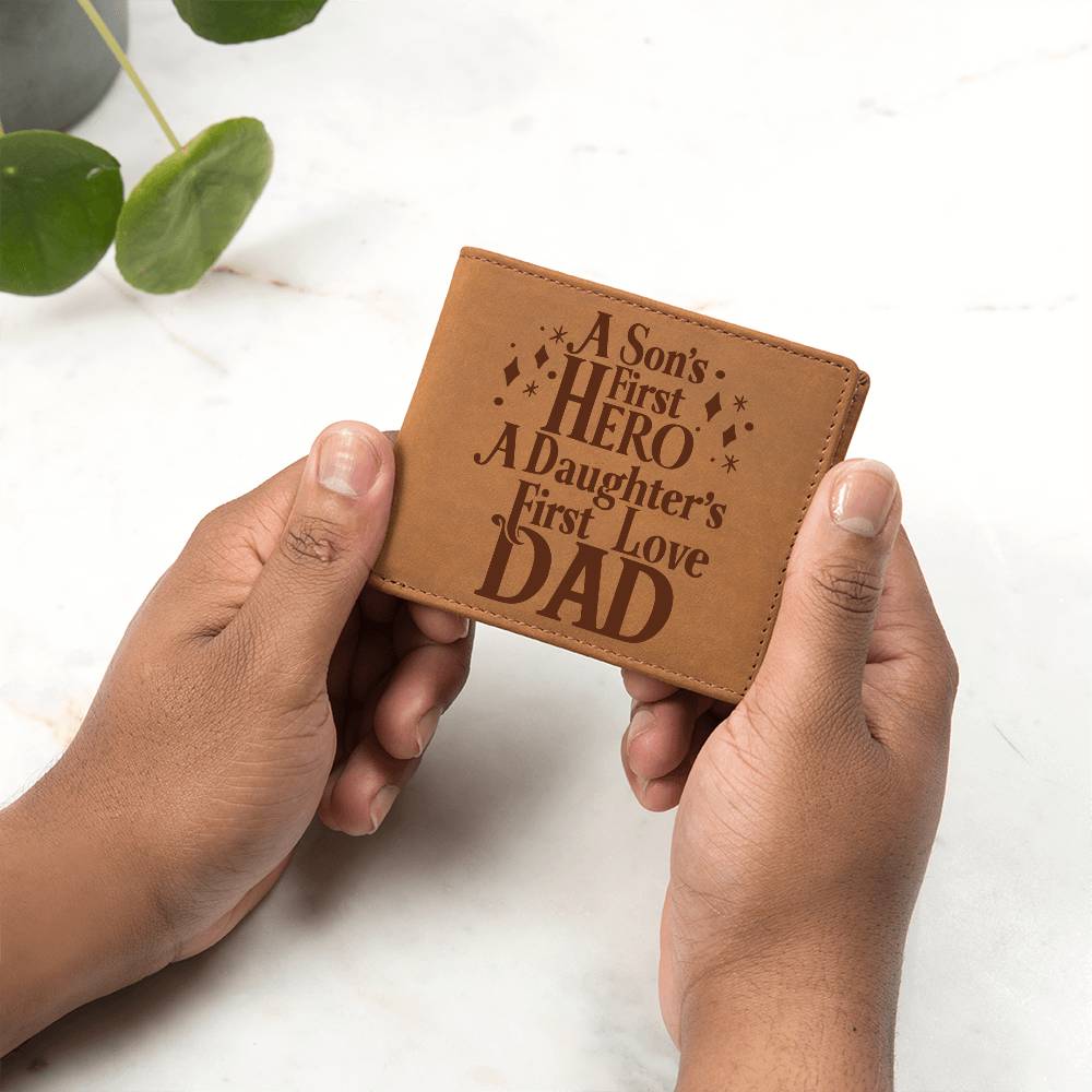 A Son's First Hero, A Daughter's First Love - Dad - Graphic Leather Wallet - Gift for Dad