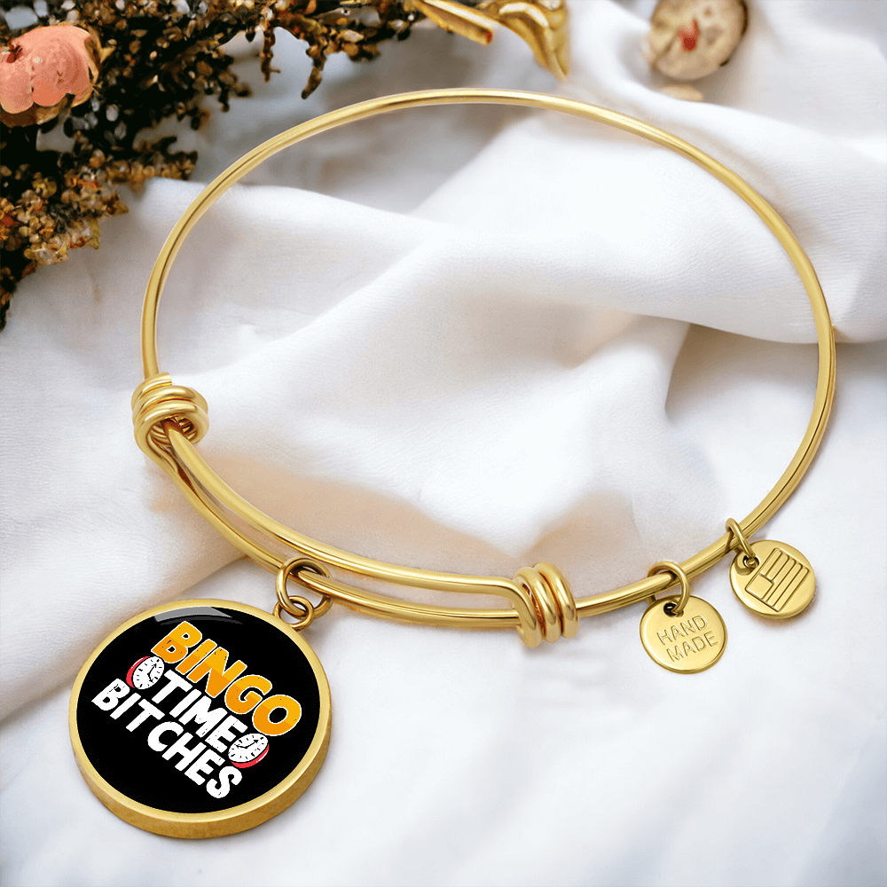 Bingo Time Bitches - Non-Message Card Luxury Circle Bangle - Gift for Her