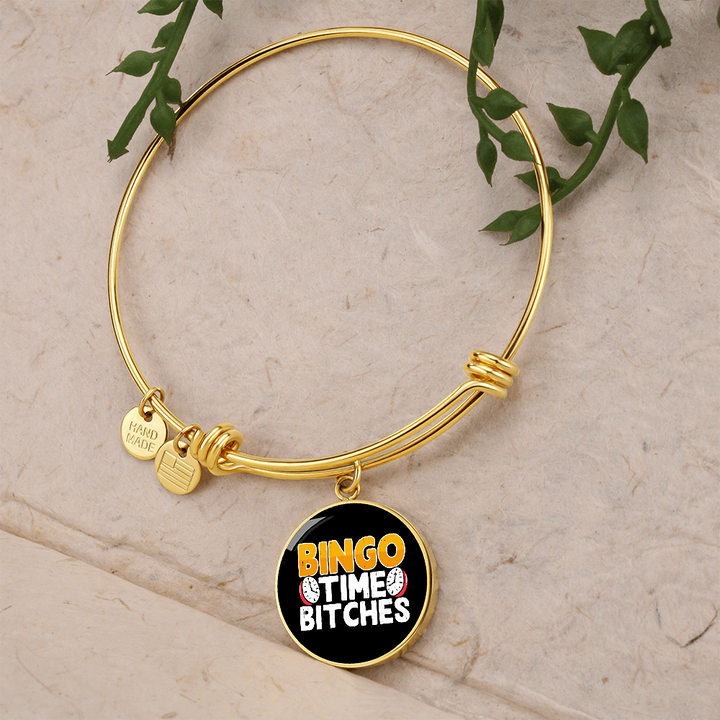 Bingo Time Bitches – Luxury Circle Bangle – Gift for Her