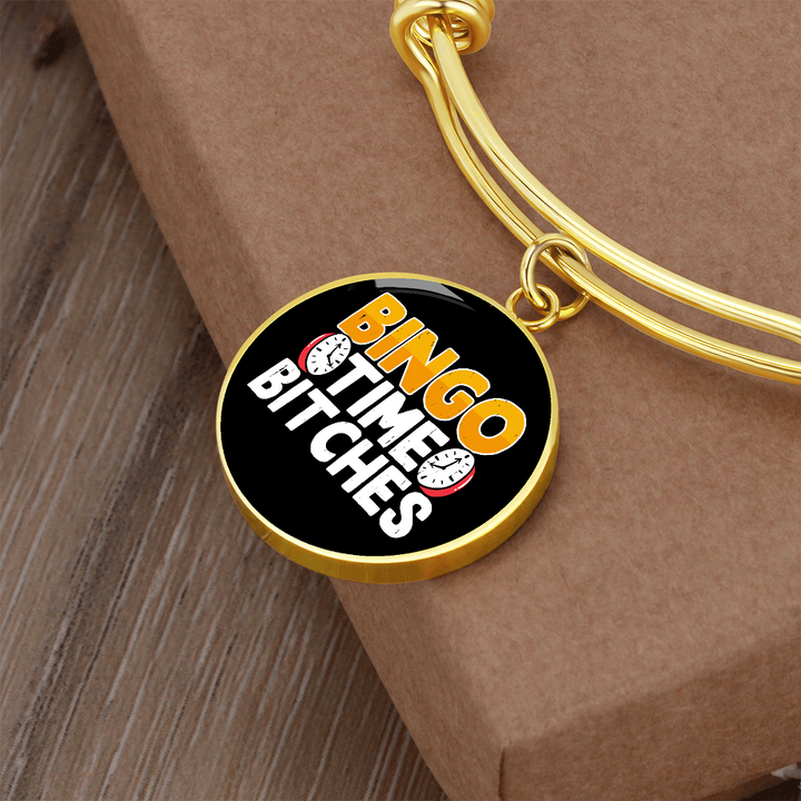 Bingo Time Bitches – Luxury Circle Bangle – Gift for Her