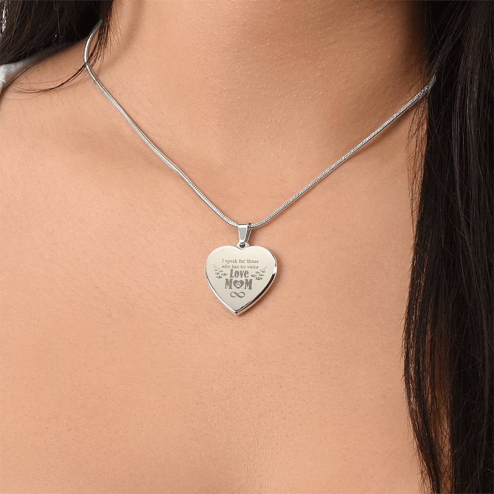 I Speak For Those Who Have No Voice – Engraved Heart Necklace – Gift for Mom