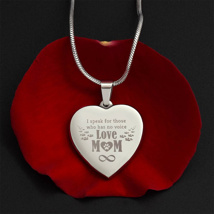 I Speak For Those Who Have No Voice – Engraved Heart Necklace – Gift for Mom