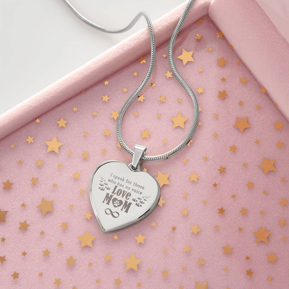 I Speak For Those Who Have No Voice – Engraved Heart Necklace – Gift for Mom