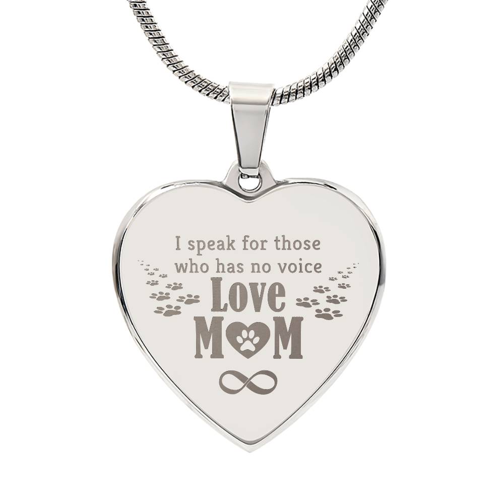 I Speak For Those Who Have No Voice – Engraved Heart Necklace – Gift for Mom