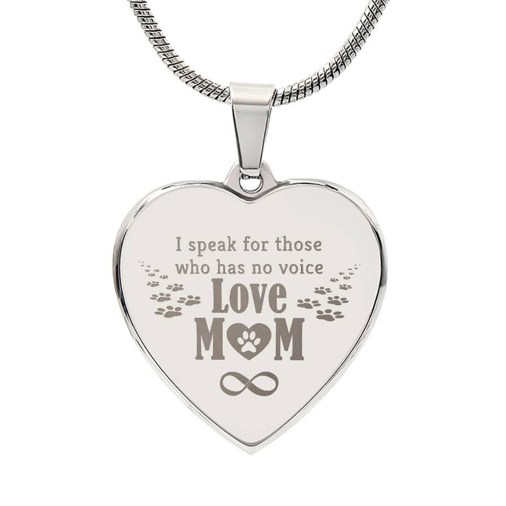 I Speak For Those Who Have No Voice – Engraved Heart Necklace – Gift for Mom