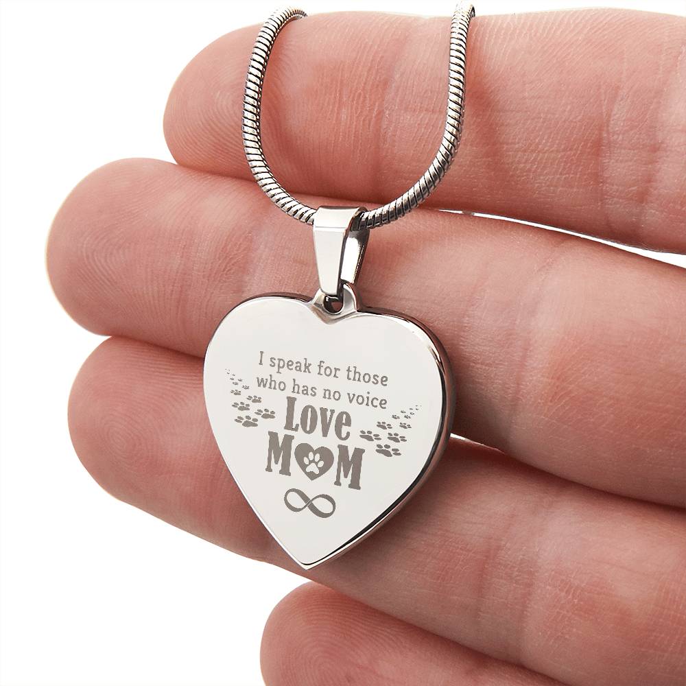 I Speak For Those Who Have No Voice – Engraved Heart Necklace – Gift for Mom