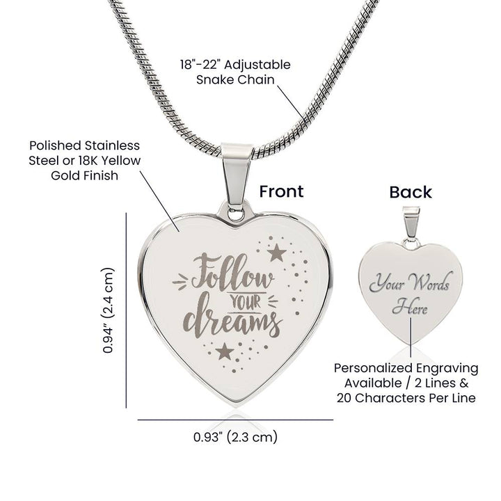 Follow Your Dreams – Engraved Heart Necklace – Gift for Her