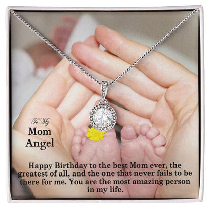 To My Mom, Happy Birthday To The Best Mom Ever - Eternal Hope Necklace - Gift for Mom