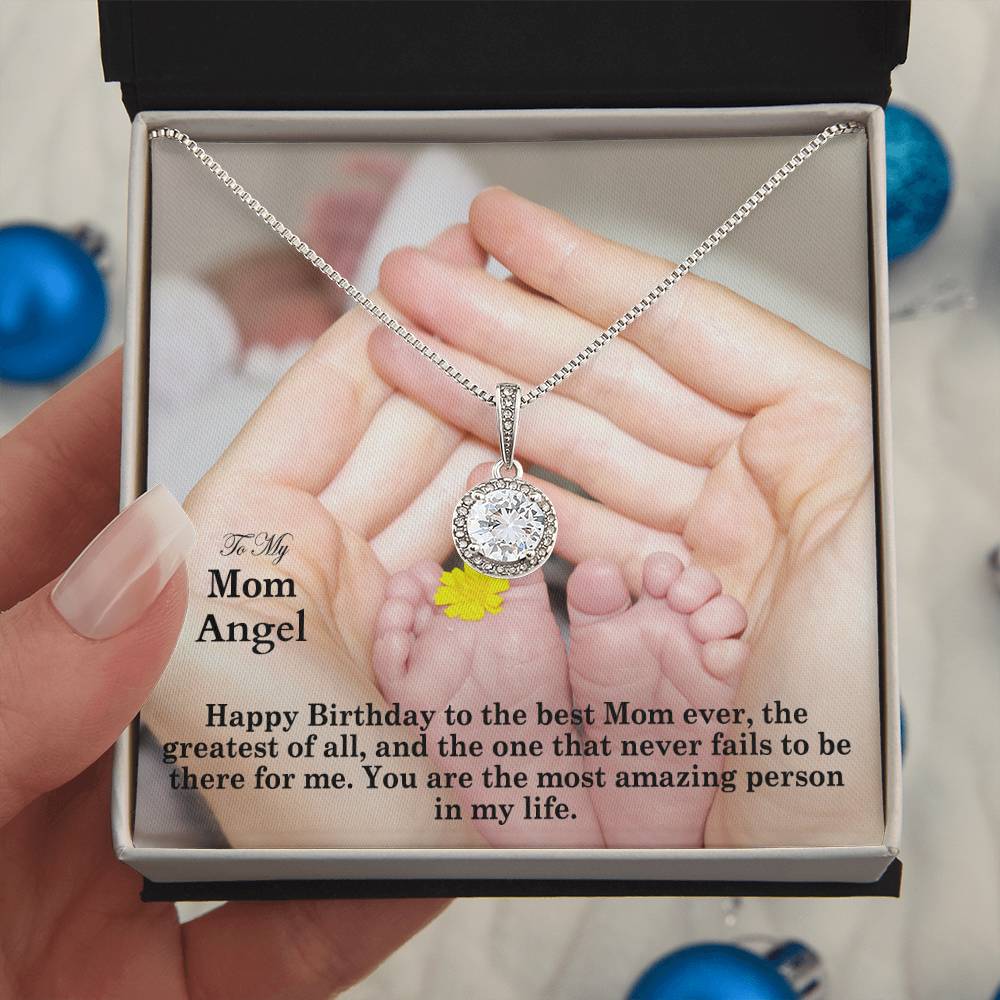 To My Mom, Happy Birthday To The Best Mom Ever - Eternal Hope Necklace - Gift for Mom