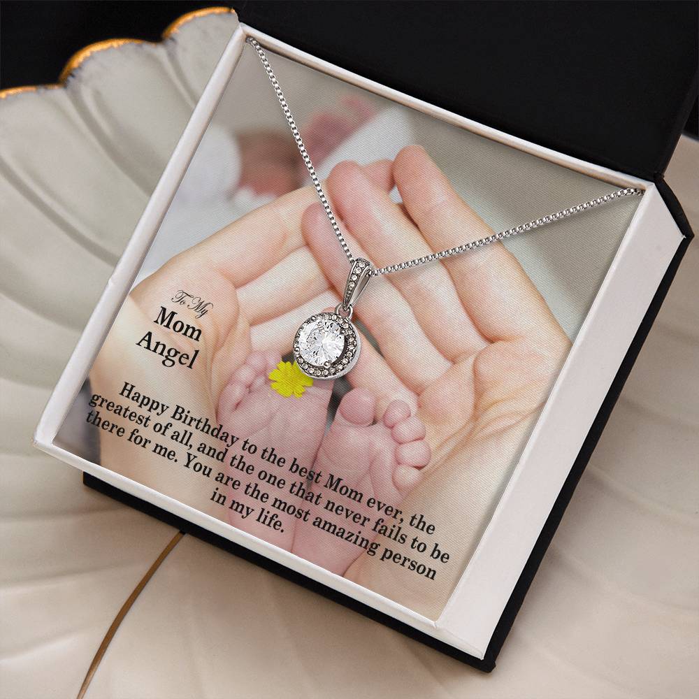 To My Mom, Happy Birthday To The Best Mom Ever - Eternal Hope Necklace - Gift for Mom