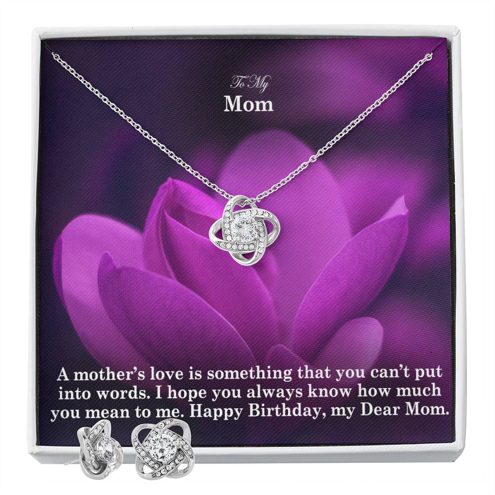 To My Mom, A Mother's Love Is Something That You Can't Put Into Words - Happy Birthday - Love Knot Earring & Necklace Set - Gift for Mom