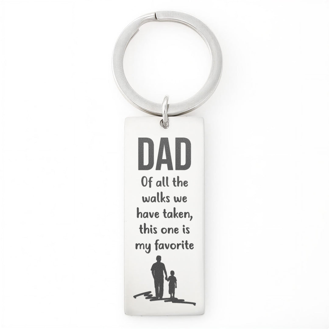 Dad Of All The Walks We Have Taken, This One Is My Favorite Engraved Rectangle Keychain – Gift for Dad