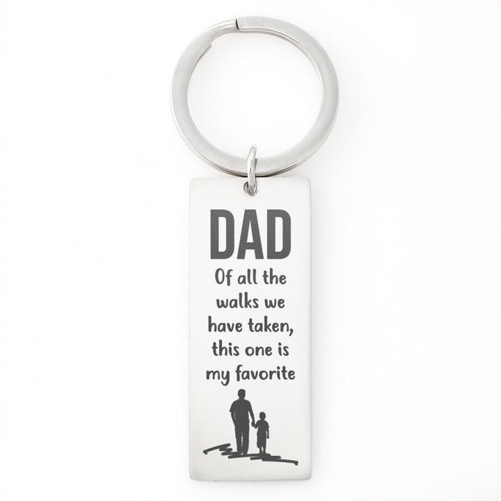 Dad Of All The Walks We Have Taken, This One Is My Favorite Engraved Rectangle Keychain – Gift for Dad