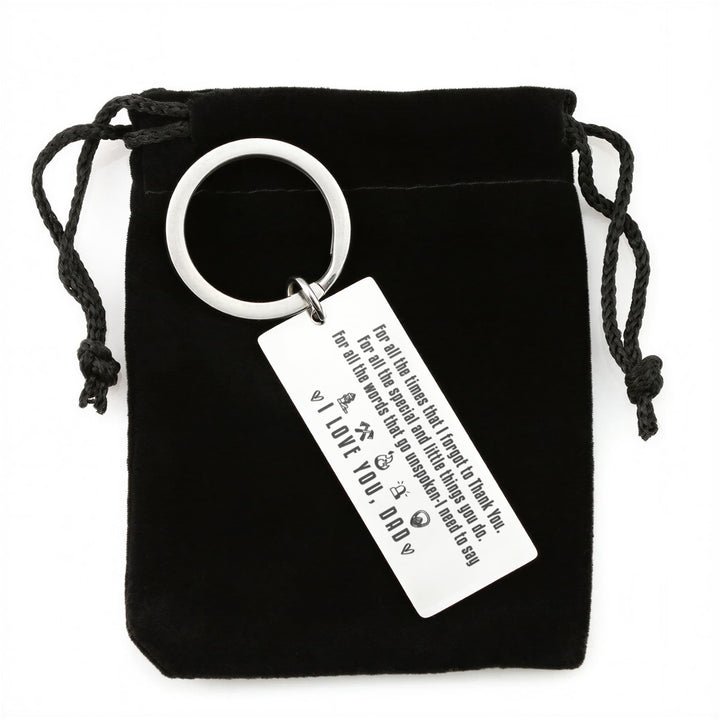 For All The Times That I Forgot To Thank You Engraved Rectangle Keychain – Gift for Dad