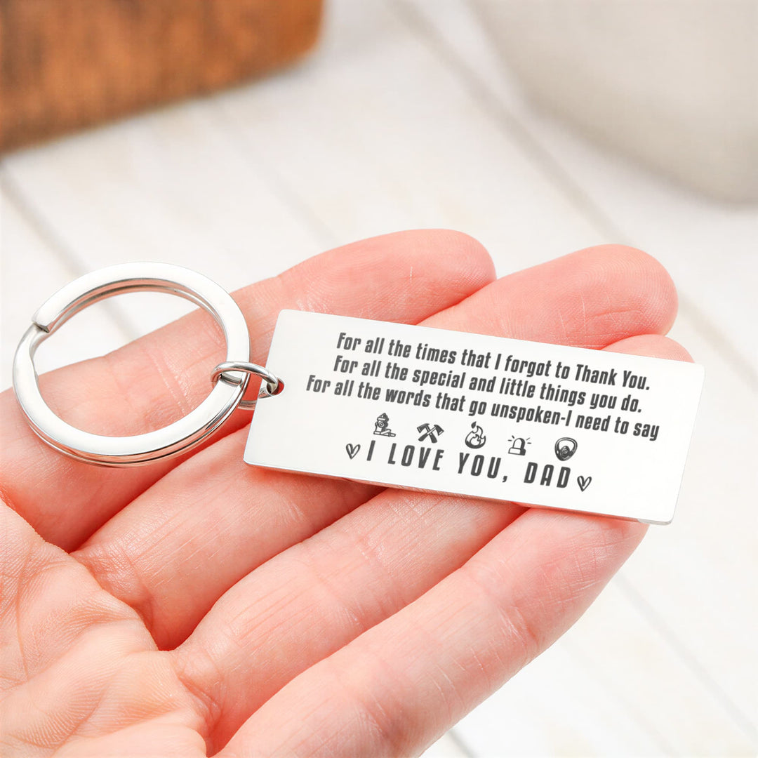 For All The Times That I Forgot To Thank You Engraved Rectangle Keychain – Gift for Dad