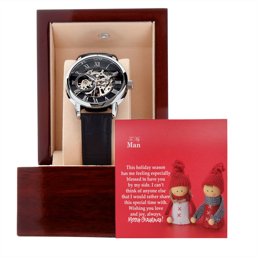 To My Man, This Holiday Season Has Me Feeling Especially Blessed To Have You By My Side - Merry Christmas - Men's Openwork Watch with Message Card - Gift for Man