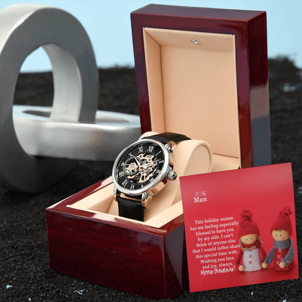 To My Man, This Holiday Season Has Me Feeling Especially Blessed To Have You By My Side - Merry Christmas - Men's Openwork Watch with Message Card - Gift for Man