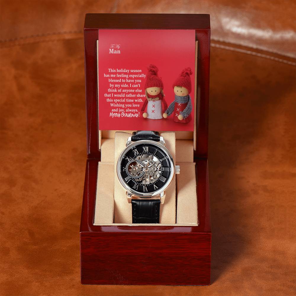 To My Man, This Holiday Season Has Me Feeling Especially Blessed To Have You By My Side - Merry Christmas - Men's Openwork Watch with Message Card - Gift for Man