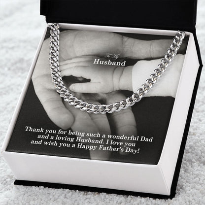 To My Husband, Thank You For Being Such A Wonderful Dad & A Loving Husband - Happy Father's Day - Cuban Link Chain Necklace - Gift for Husband