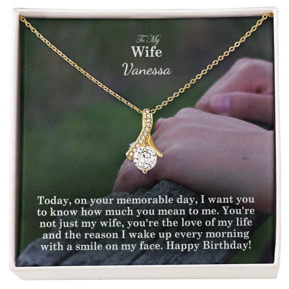 To My Wife, You're Not Just My Wife, You're The Love Of My Life & The Reason I Wake Up Every Morning With A Smile On My Face - Happy Birthday - Alluring Beauty Necklace - Gift for Wife