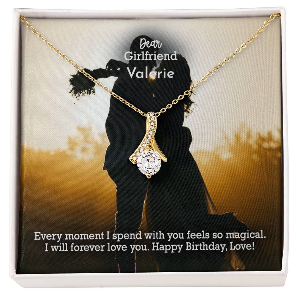 Dear Girlfriend, Every Moment I Spend With You Feels So Magical - Happy Birthday - Alluring Beauty Necklace - Gift for Girlfriend