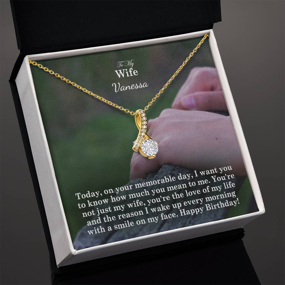 To My Wife, You're Not Just My Wife, You're The Love Of My Life & The Reason I Wake Up Every Morning With A Smile On My Face - Happy Birthday - Alluring Beauty Necklace - Gift for Wife