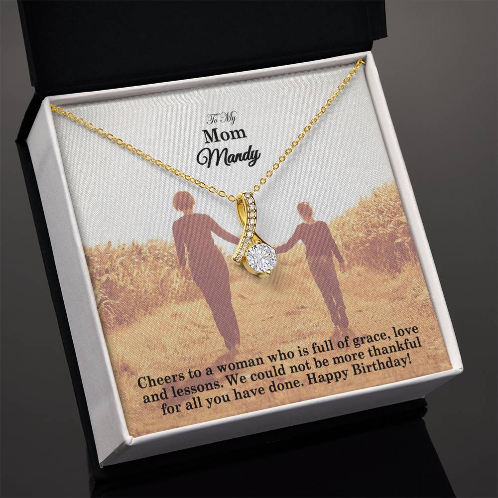 To My Mom, Cheers To A Woman Who Is Full Of Grace, Love & Lessons - Alluring Beauty Necklace - Gift for Mom