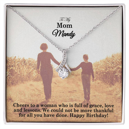 To My Mom, Cheers To A Woman Who Is Full Of Grace, Love & Lessons - Alluring Beauty Necklace - Gift for Mom