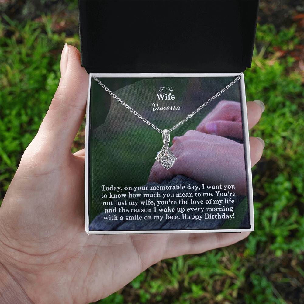 To My Wife, You're Not Just My Wife, You're The Love Of My Life & The Reason I Wake Up Every Morning With A Smile On My Face - Happy Birthday - Alluring Beauty Necklace - Gift for Wife