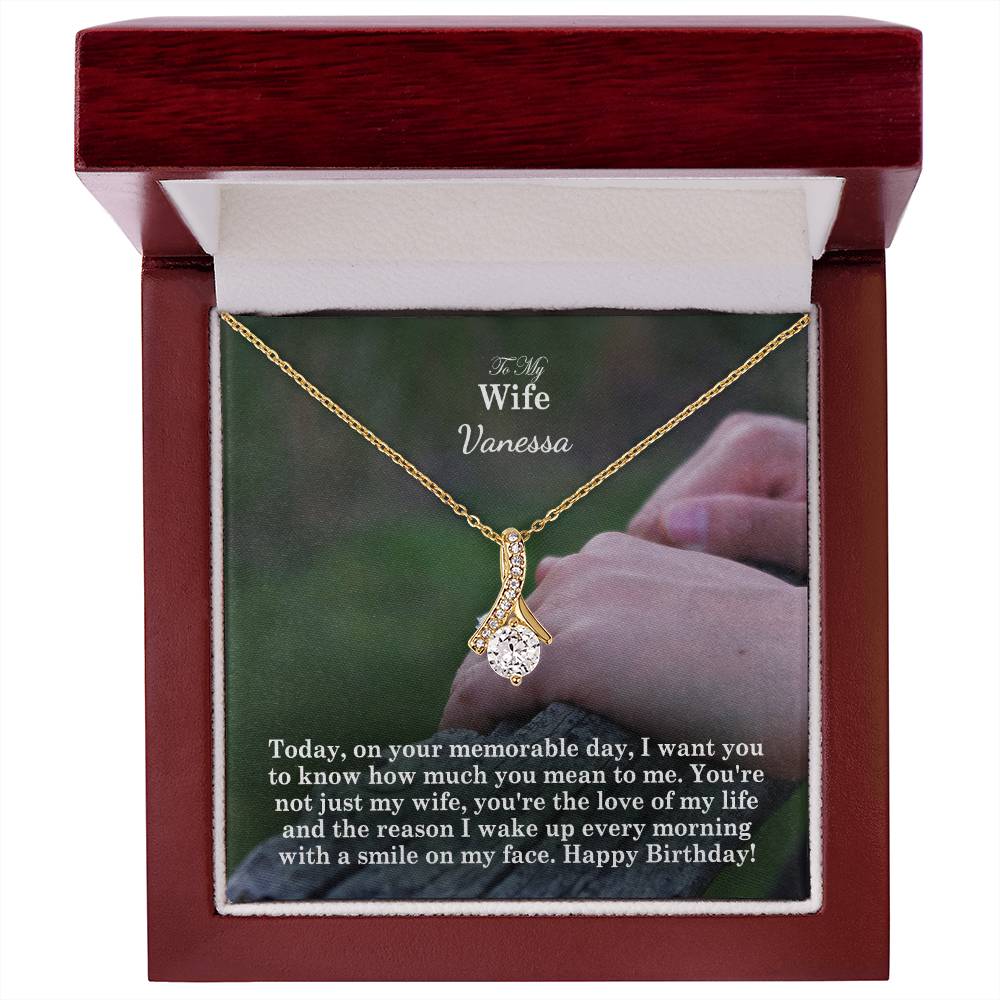 To My Wife, You're Not Just My Wife, You're The Love Of My Life & The Reason I Wake Up Every Morning With A Smile On My Face - Happy Birthday - Alluring Beauty Necklace - Gift for Wife