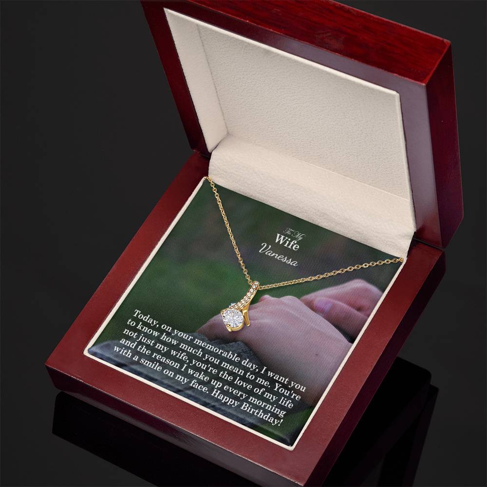 To My Wife, You're Not Just My Wife, You're The Love Of My Life & The Reason I Wake Up Every Morning With A Smile On My Face - Happy Birthday - Alluring Beauty Necklace - Gift for Wife