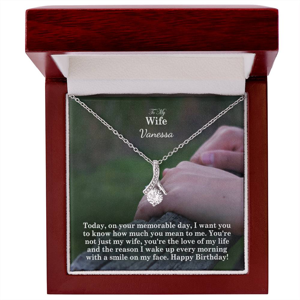 To My Wife, You're Not Just My Wife, You're The Love Of My Life & The Reason I Wake Up Every Morning With A Smile On My Face - Happy Birthday - Alluring Beauty Necklace - Gift for Wife